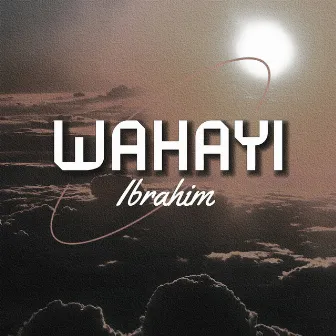 Wahayi by Ibrahim