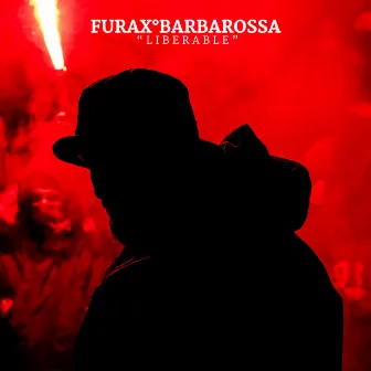 Libérable by Furax Barbarossa