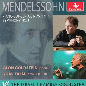 Mendelssohn: Piano Concertos Nos. 1 & 2, Symphony No. 1, & Scherzo by Israel Chamber Orchestra