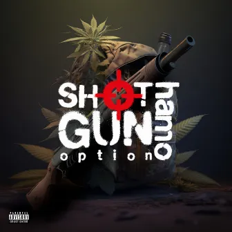 Shotgun Option by Hamo