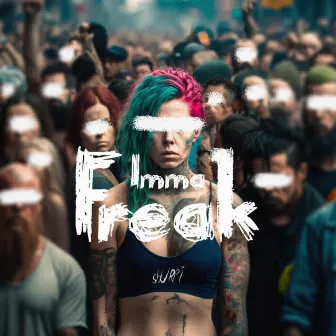 Imma freak by shurpi