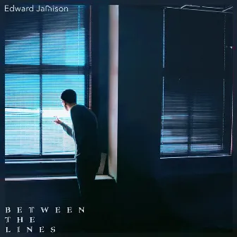 Between the Lines by Edward Jamison