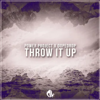 Throw It Up by Power Project