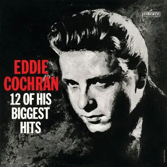 12 Of His Biggest Hits by Eddie Cochran