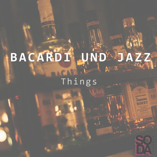 Bacardi und Jazz - Club Edit