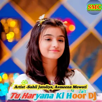 Tu Haryana Ki Hoor Dj by Sahil jatoliya