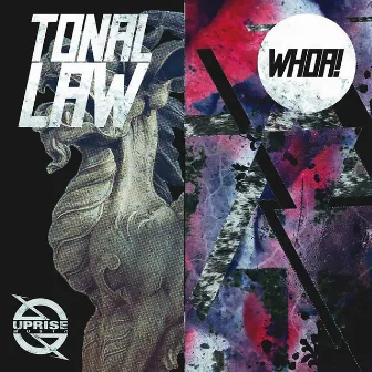 Whoa! by TONAL LAW