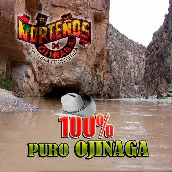 100% Puro Ojinaga by Norteños de Ojinaga