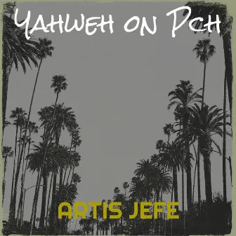 Yahweh on Pch by ARTIS JEFE