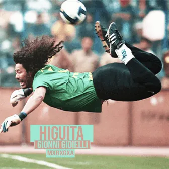 Higuita by MxRxGxA