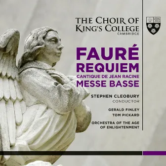 Fauré: Requiem & Messe basse by Ensemble of King's College, Cambridge