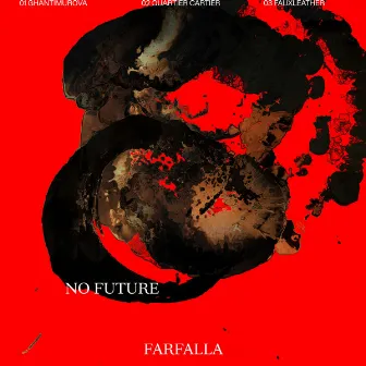 FARFALLA by NO FUTURE