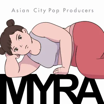 Myra (feat. ELLEY) [a appella Cover] by Asian City Pop Producers