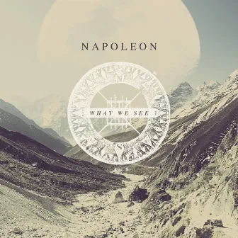 What We See by Napoleon