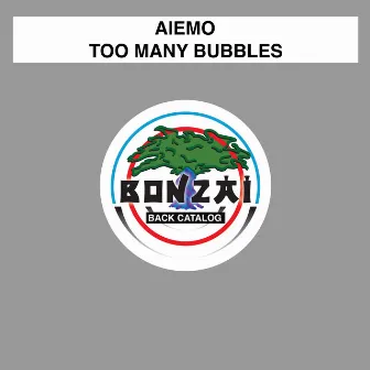 Too Many Bubbles by Aiemo