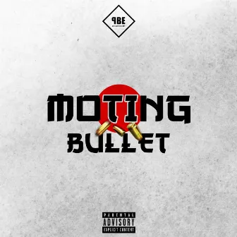 Bullet by Moting