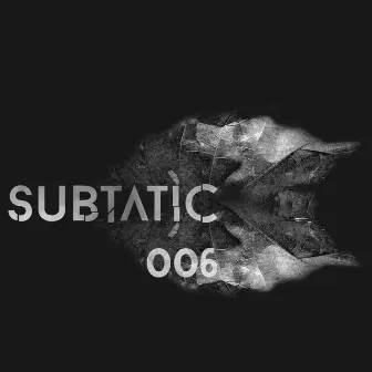 Subtatic 006 by Dean Barred