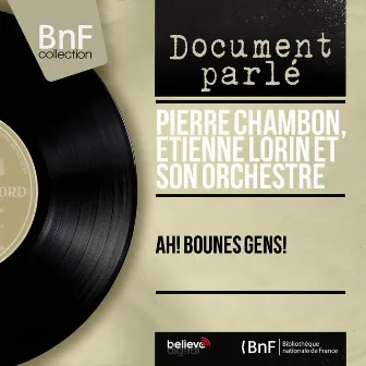 Ah! Bounes gens! (Mono version) by Pierre Chambon