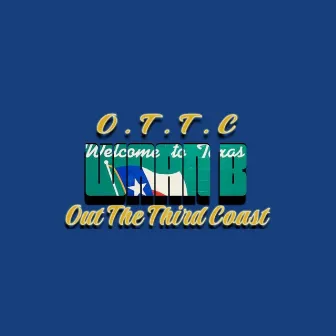 OTTC (out the third coast) by Waan B