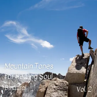 Binaural: Mountain Tones for Healing Soul Vol. 2 by Binaural Healing