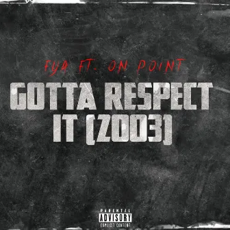 Gotta Respect It by FYA