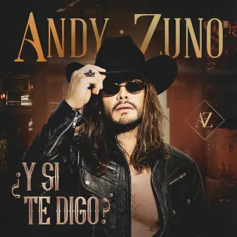 ¿Y Si Te Digo? by Andy Zuno