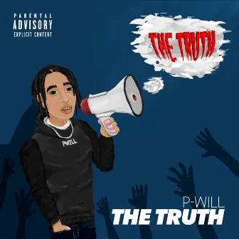 The Truth by P-Will