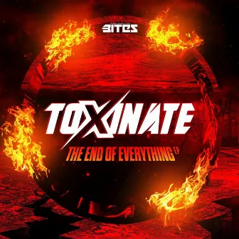 The End Of Everything EP by Toxinate