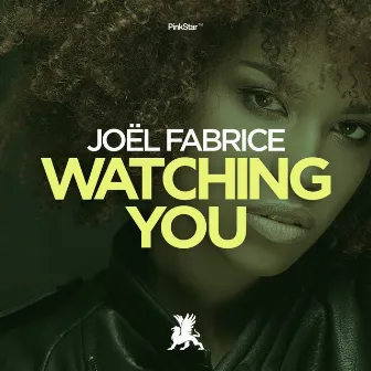 Watching You by Joël Fabrice