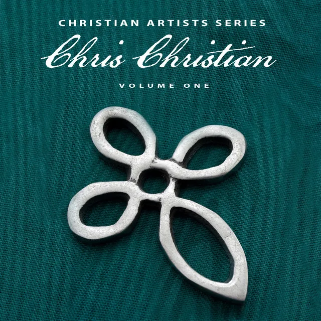 Christian Artists Series: Chris Christian, Vol. 1