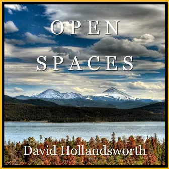 Open Spaces by David Hollandsworth