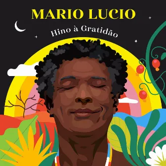 Hino à Gratidão by Mário Lúcio