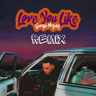 Love You Like Remix by George Nozuka