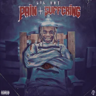 Pain & Suffering by Lil Ynt