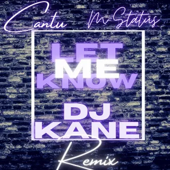 Let Me Know Remix by M-Status