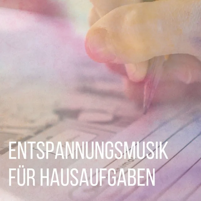 Entspannungsmusik für Hausaufgaben