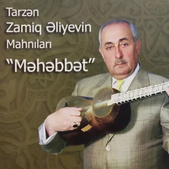 Zamiq Əliyevin Mahnıları (Məhəbbət) by Zamiq Əliyev