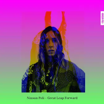 Great Leap Forward by Ninsun Poli