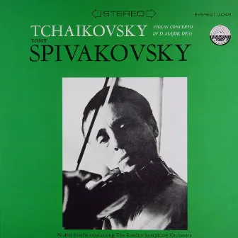 Tchaikovsky: Violin Concerto in D Major & Melody, Op. 42, No. 3 (Transferred from the Original Everest Records Master Tapes) by Tossy Spivakovsky