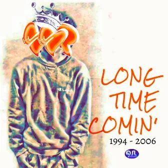 Long Time Comin' 1994-2006 by SSP