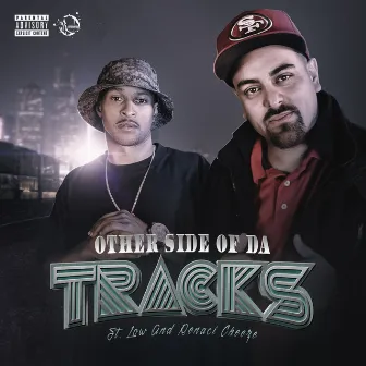 Other Side of Da Tracks (feat. St. Low) by Renaci Cheeze