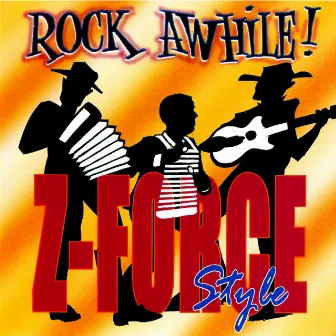 Rock Awhile! Z-Force Style by Zydeco Force