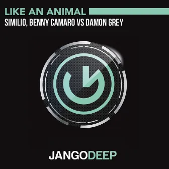 Like An Animal by Damon Grey