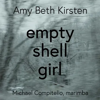 Empty Shell Girl by Michael Compitello