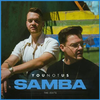 Samba (The Edits) by YouNotUs