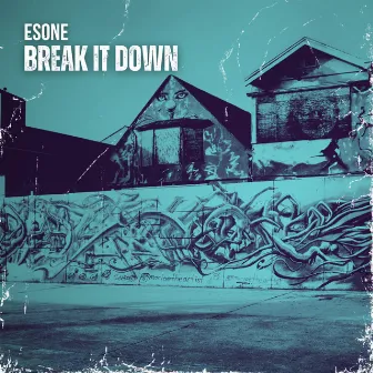 Break It Down by Esone