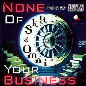 None of Your Business by Sky