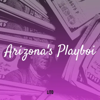 Arizona's Playboi by Lito