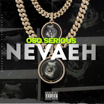 Nevaeh by Oso Serious