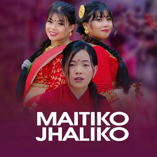 Maitiko Jhaliko